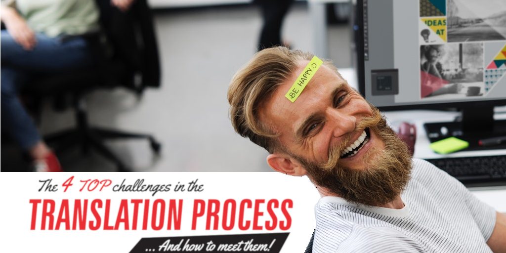 The 4 Top Challenges in the Translation Process (and how to meet them)